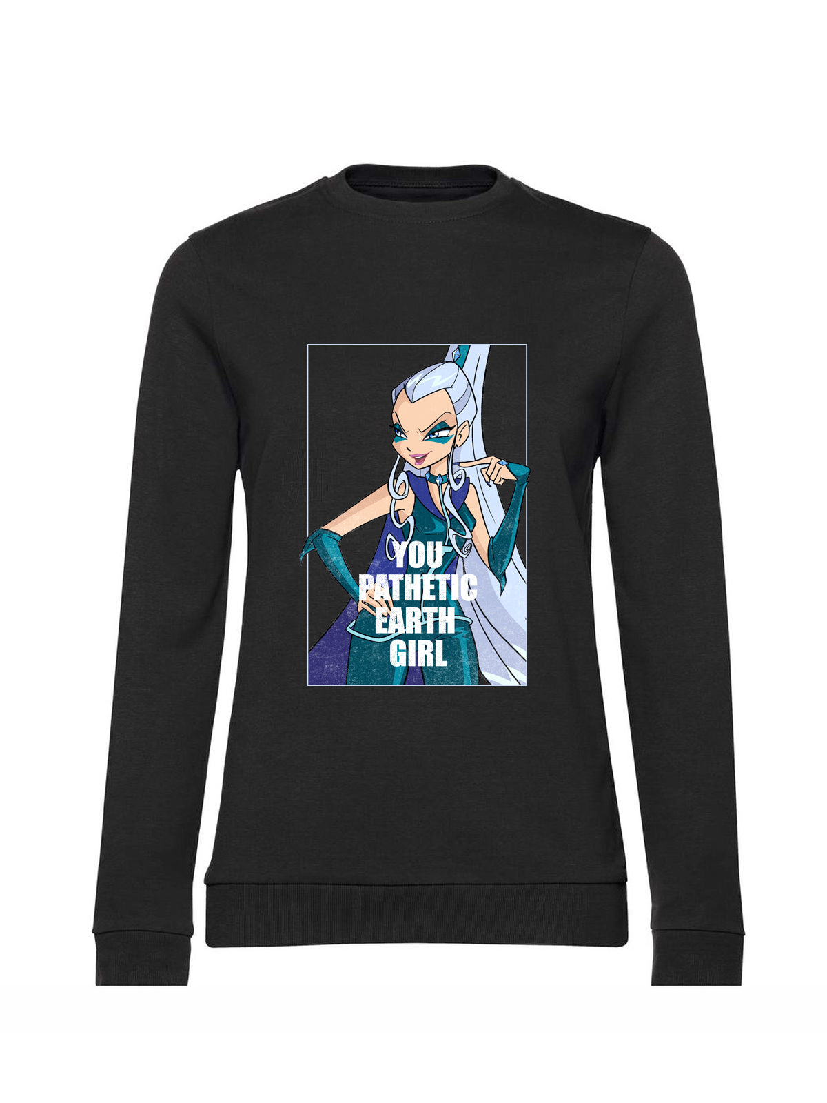 You Pathetic Earth Girl! Sweatshirt